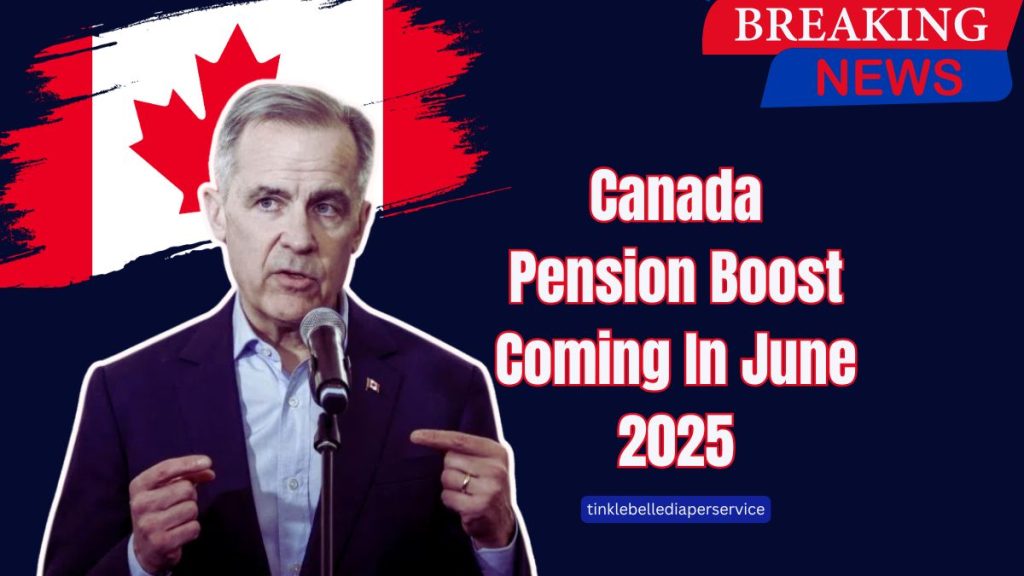 Canada Pension Boost Coming In June 2025- CPP And OAS Monthly Payments To Rise