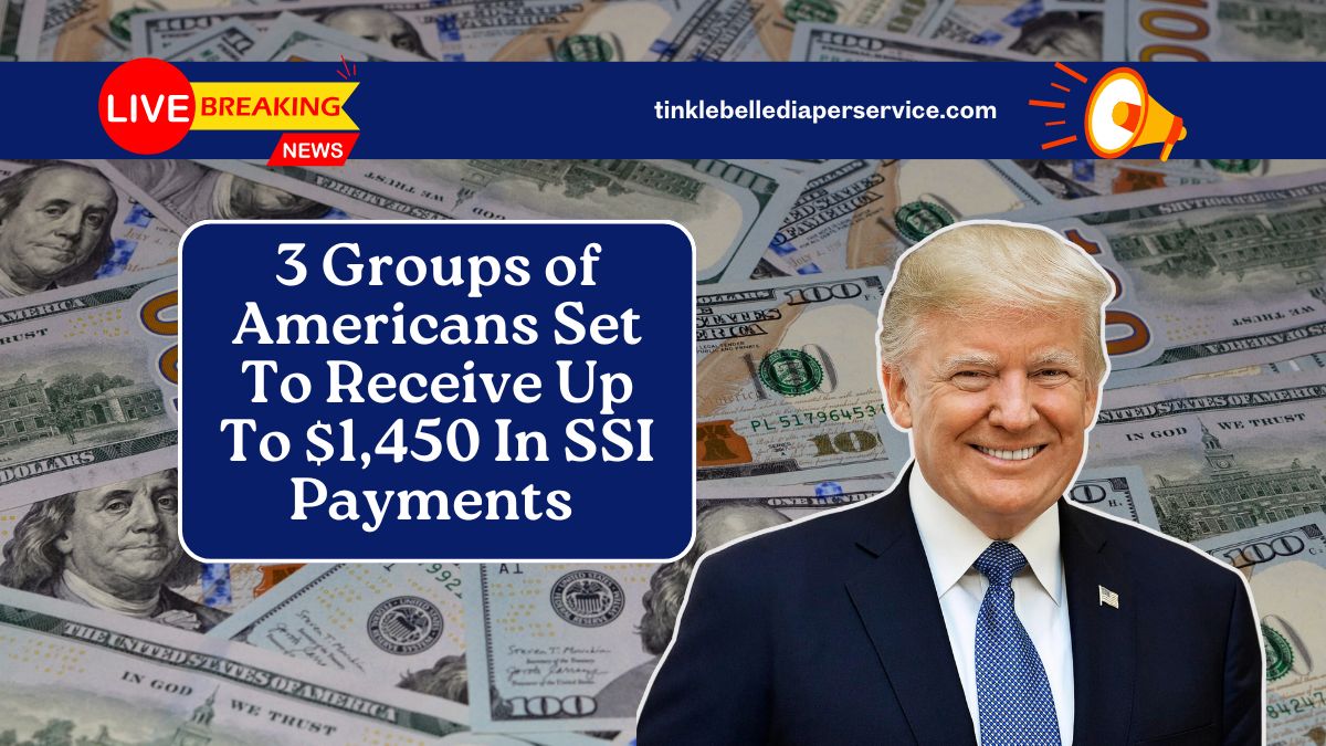 3 Groups of Americans Set To Receive Up To $1,450 In SSI Payments – Are You On The List?