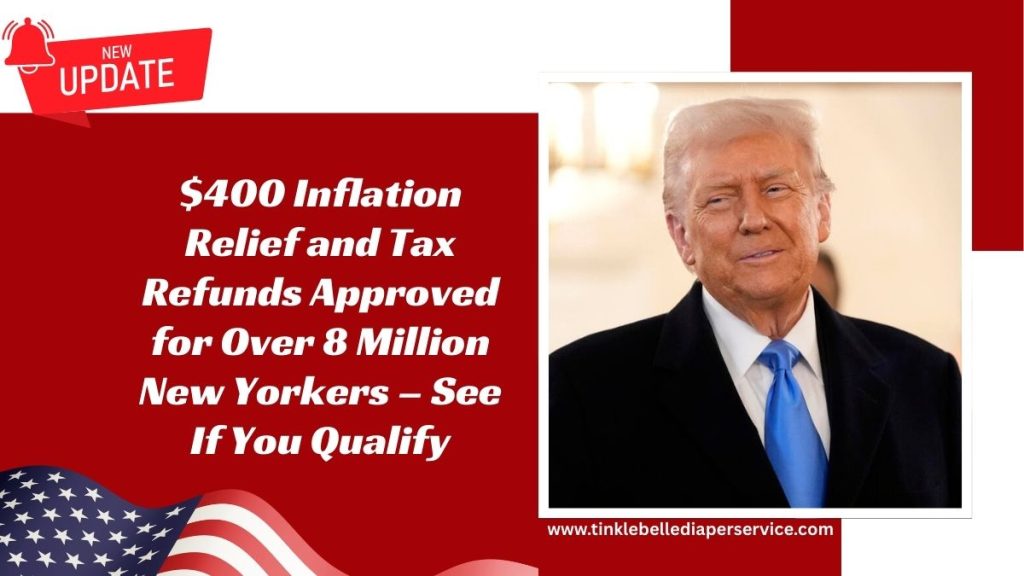 $400 Inflation Relief and Tax Refunds Approved for Over 8 Million New Yorkers – See If You Qualify
