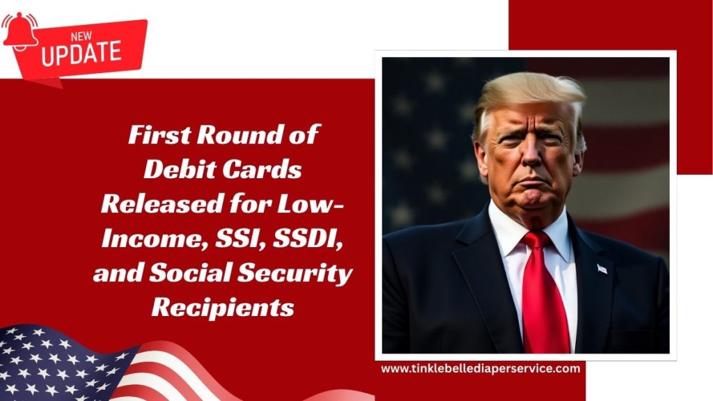 First Round of Debit Cards Released for Low-Income, SSI, SSDI, and Social Security Recipients – Full Update Inside