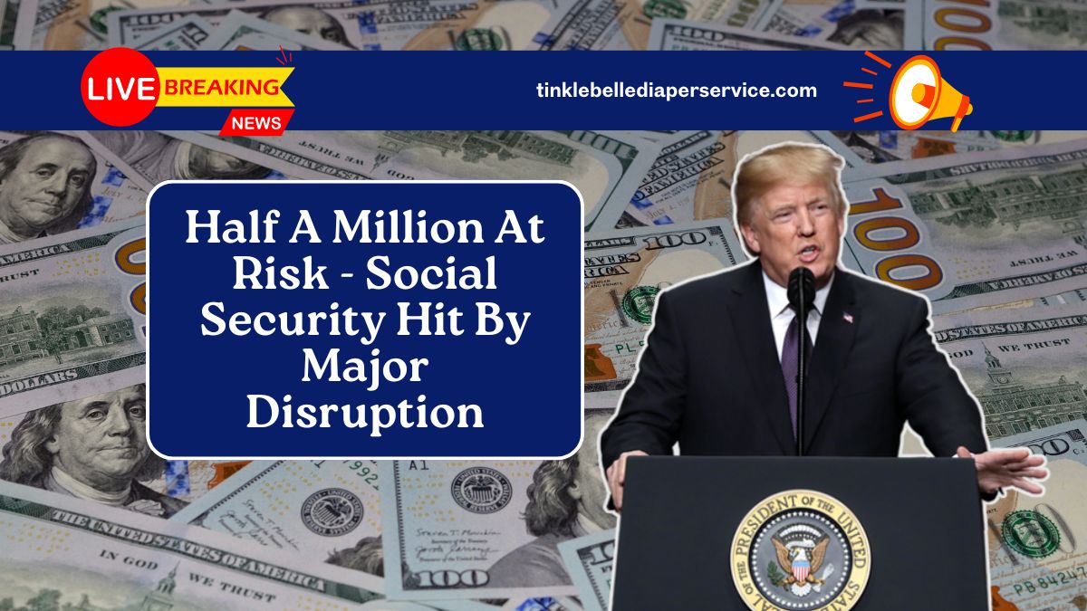 Half A Million At Risk - Social Security Hit By Major Disruption