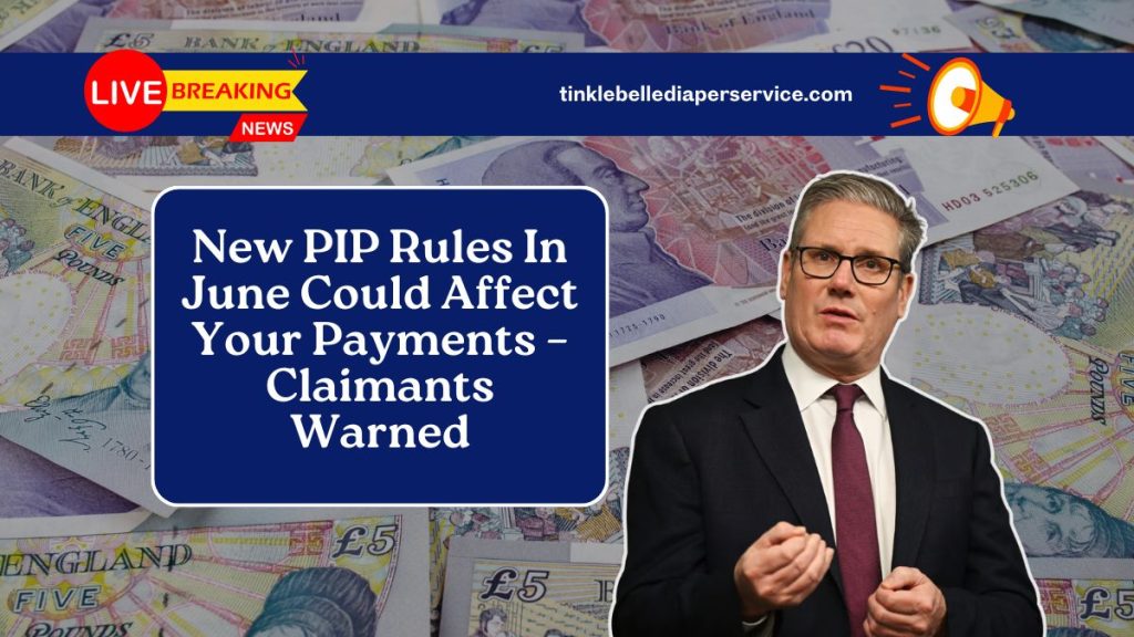 New PIP Rules In June Could Affect Your Payments – Claimants Warned