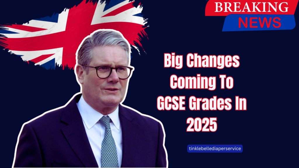 Big Changes Coming To GCSE Grades In 2025 – What Every UK Student And Parent Should Know