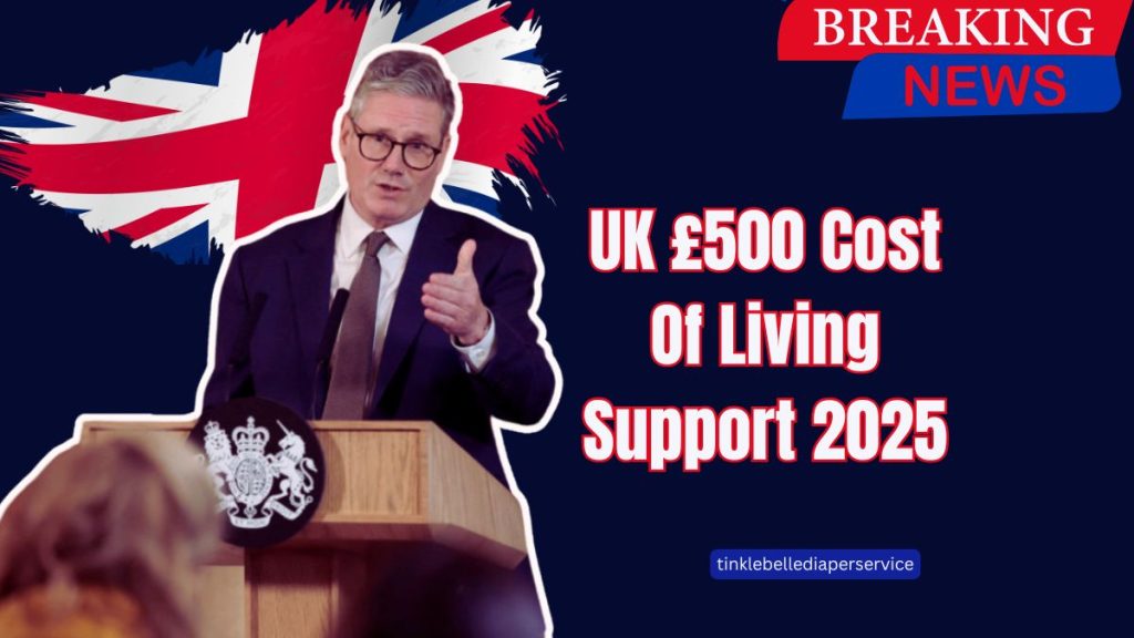 UK £500 Cost Of Living Support 2025- Who Qualifies, Payment Dates, And How To Apply