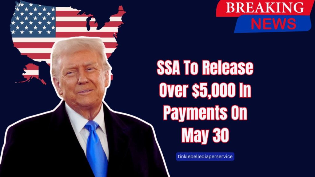 SSA To Release Over $5,000 In Payments On May 30 – Find Out If You Qualify