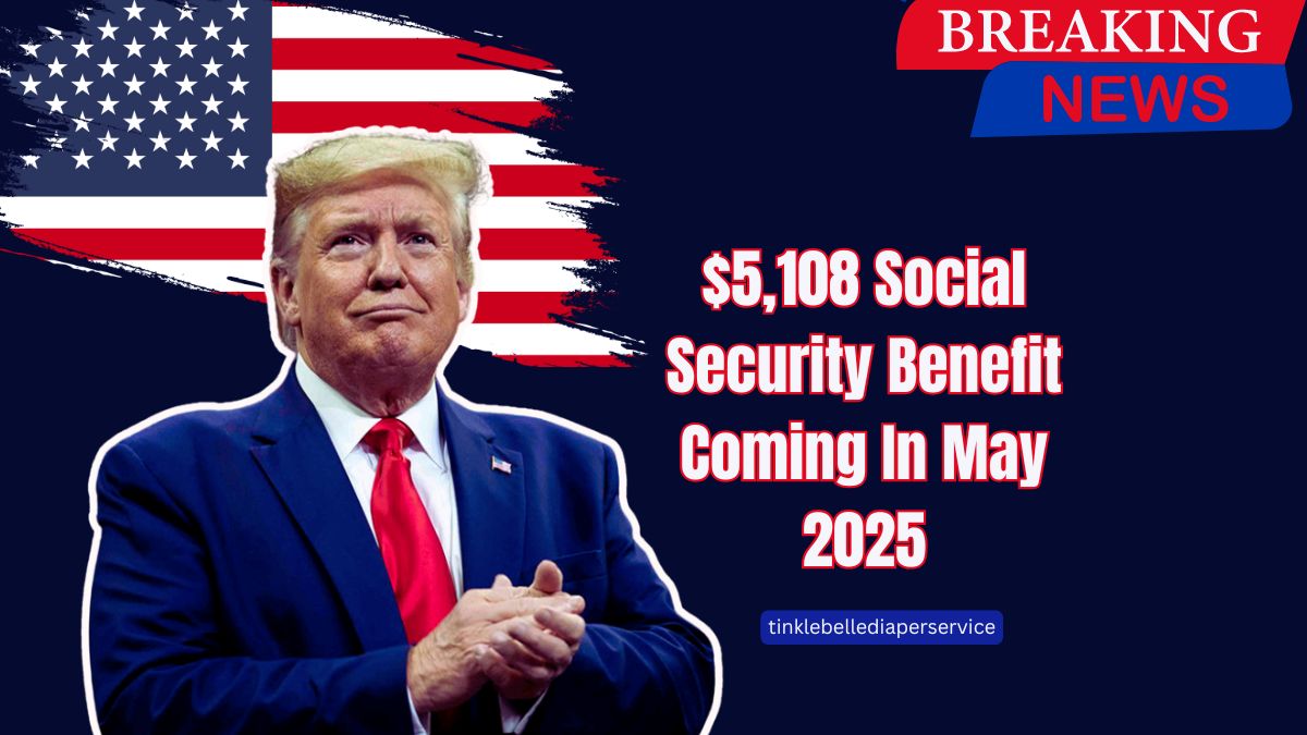 $5,108 Social Security Benefit Coming In May 2025 – Check Eligibility And Claim Process