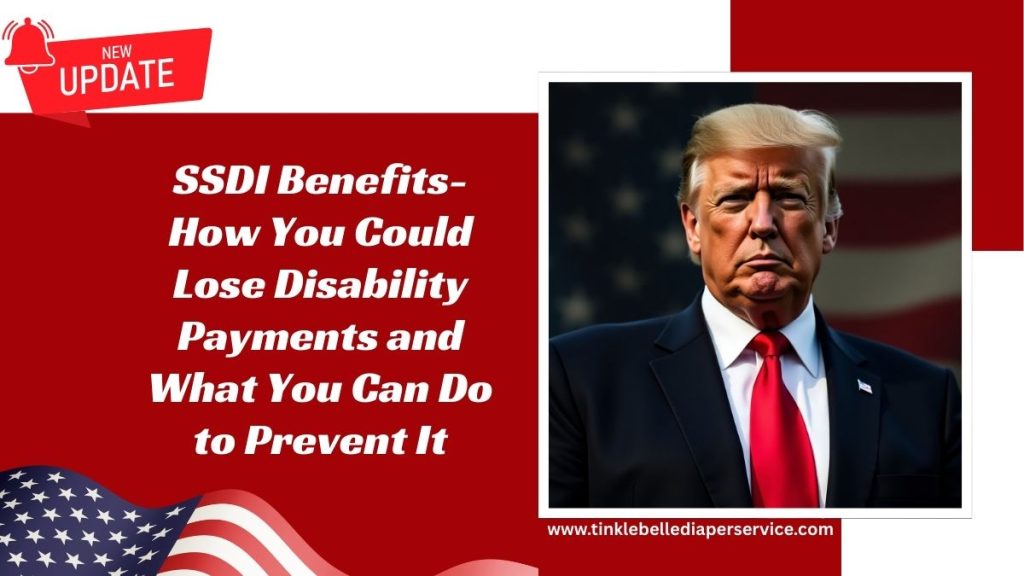 SSDI Benefits- How You Could Lose Disability Payments and What You Can Do to Prevent It