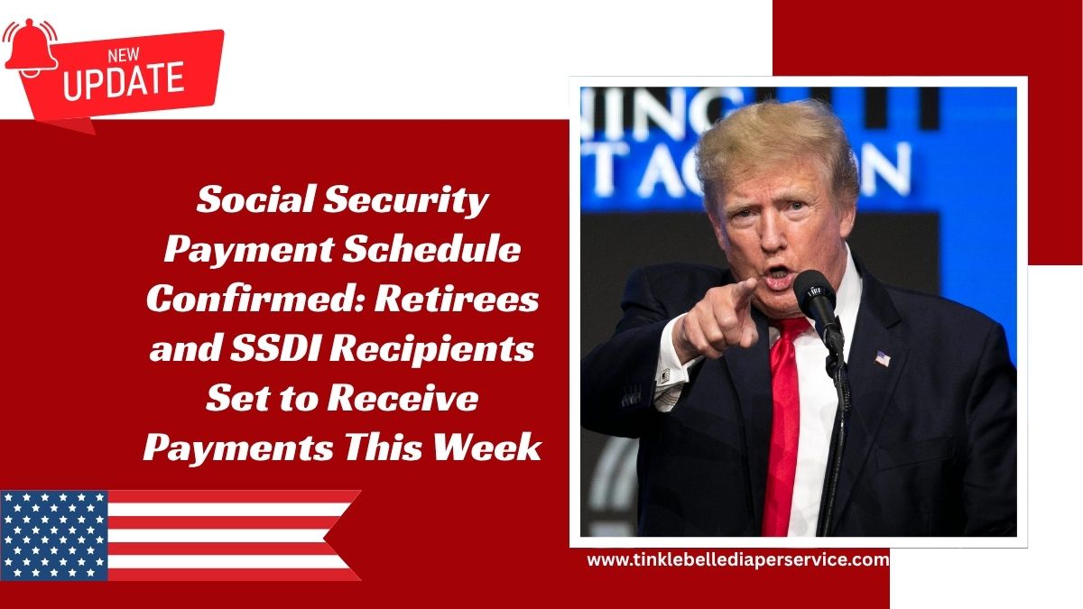 Social Security Payment Schedule Confirmed: Retirees and SSDI Recipients Set to Receive Payments This Week