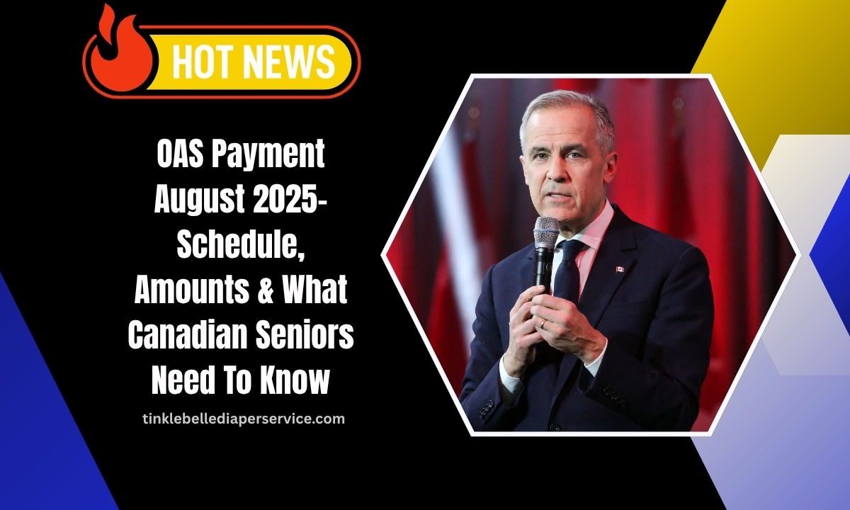 OAS Payment August 2025- Schedule, Amounts & What Canadian Seniors Need To Know