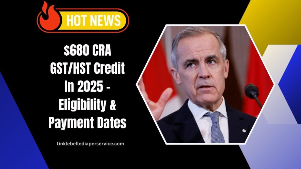 $680 CRA GST/HST Credit In 2025 – Eligibility, Payment Dates, And How To Claim Your Tax-Free Benefit