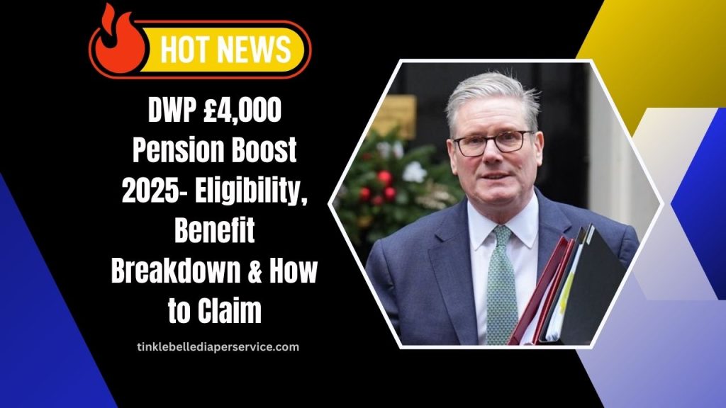 DWP £4,000 Pension Boost 2025- Eligibility, Benefit Breakdown & How to Claim